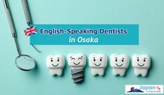 English-Speaking Dentists in Osaka
