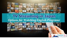 TV Streaming in Japan: 9 Options for Watching English Programs