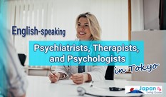 English Speaking Psychiatrists, Therapists, and Psychologists in Tokyo
