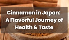 Cinnamon in Japan: A Flavorful Journey of Health and Taste