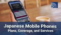 Japanese Mobile Phones: Plans, Coverage, and Services