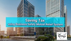 Saving Tax using Business Safety Mutual Relief System