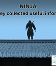 NINJA: How they collected useful information (Part 2/3)