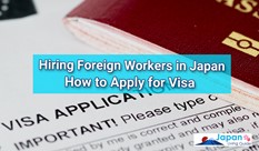 Hiring Foreign Workers in Japan and How to Apply for Visa
